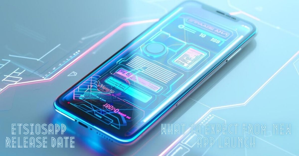 ETSiosApp Release Date